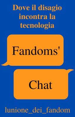 Fandoms' chat | IN REVISIONE |