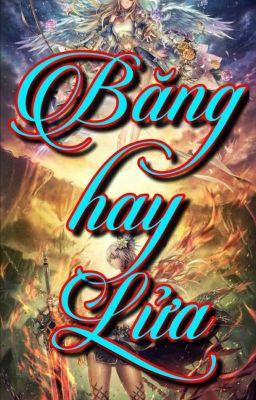 [Fanfic 12 Chòm Sao] Băng Hay Lửa?