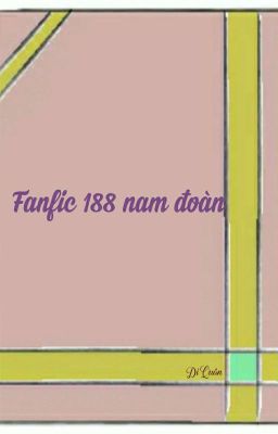 Fanfic 188 nam đoàn