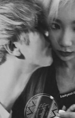 [ Fanfic] [ BaekYeon] Yêu em mất rồi