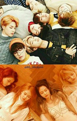 [FANFIC] BANGPINK - BTS&BLACKPINK 