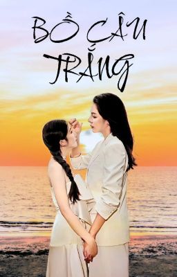 [FANFIC] [BH] [FAYEYOKO] - BỒ CÂU TRẮNG