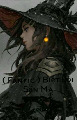 ( Fanfic ) Biệt Đội Săn Ma