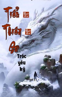 [FanFic BJYX]  TIỂU THIÊN SƯ  - Tróc Yêu Ký 