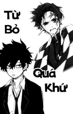 Fanfic BL •[KnYx BnHA]•[AllTan] [AllDeku]‹TỪ BỎ QUÁ KHỨ