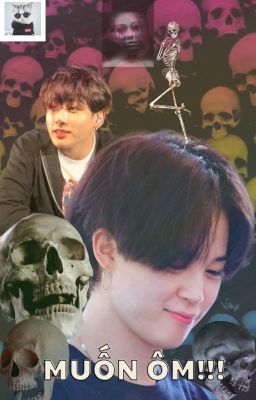 [Fanfic BTS/BL/Kookmin] Muốn ôm!!