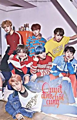 [Fanfic-BTS]quyết định cuối cùng