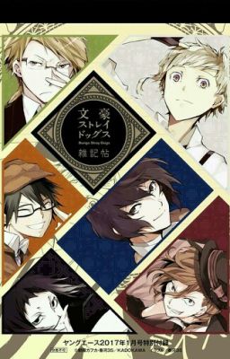 Fanfic Bungou Stray Dogs~ Khi Mafia Cảng và Tổ chức thám tử hợp tác với nhau