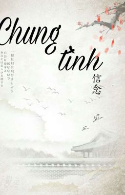 [ FanFic ] Chung Tình 