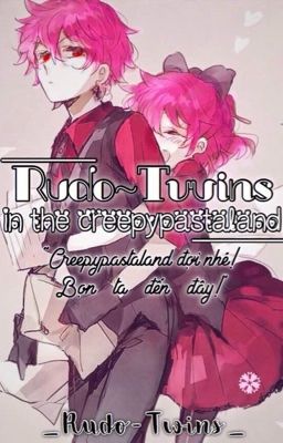 [Fanfic ] [ Creepypasta ] Rudo~Twins in the Creepypastaland