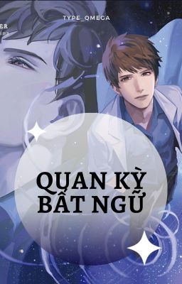 [Fanfic CV | Bình Tà] Quan kỳ bất ngữ - Type_Omega