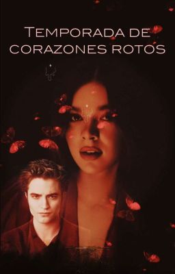 (Fanfic de Luna Nueva) Temporada de corazones rotos