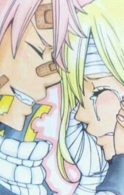 [Fanfic] [Fairy Tail] [Natsu×Lucy] - Tình Yêu Có Thể Chiến Định Mệnh ?