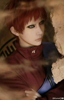 [Fanfic Gaara] Sa Mạc Không Lạnh