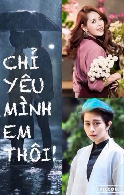 [FANFIC GILENCHI] CHỈ YÊU MÌNH EM THÔI! 