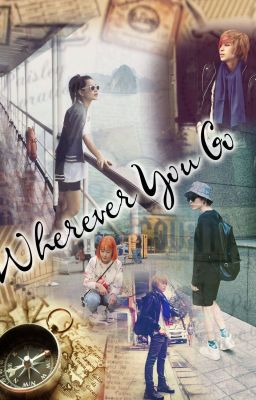 [Fanfic Gilenchi] Wherever You Go