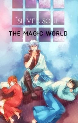 [Fanfic_Gintama] The Magic World