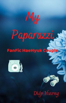 [FANFIC HAEHYUK] My Paparazzi