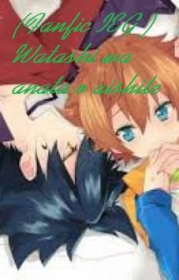 ( Fanfic IEG ) Watashi wa anata o aishite !