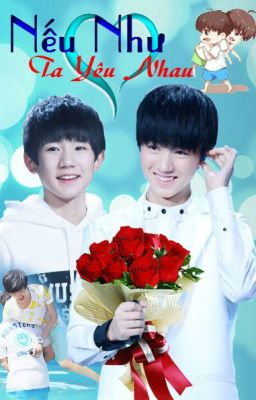 [Fanfic] If We Love One Another - Nếu Như Ta Yêu Nhau