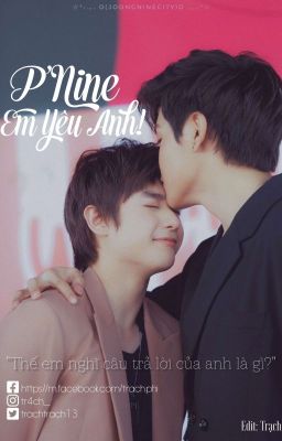 [FANFIC] [J9] P'Nine, Em Yêu Anh! [DROP]