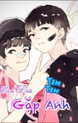 [Fanfic - Khải x Thiên/End] Lần Đầu Gặp Anh