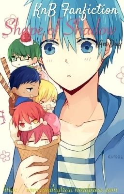 [Fanfic KnB] Shape Of Shadow