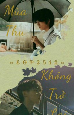 [Fanfic Kỳ Hiên] Mùa Thu Không Trở Lại