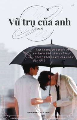 [Fanfic/LZMQ] Vũ trụ của anh