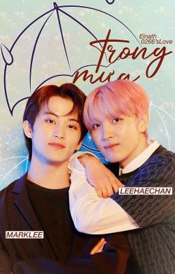 [FANFIC | MARKHYUCK] Ô TRONG MƯA