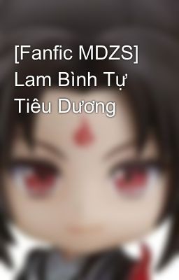 [Fanfic MDZS] Lam Bình Tự Tiêu Dương