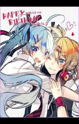 [Fanfic]_[Miku x Len] Này anh kia, tôi sẽ khiến anh yêu tôi