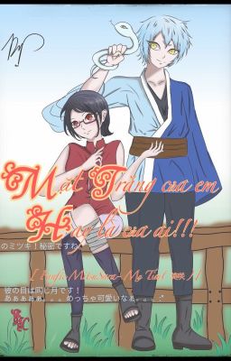 [ Fanfic MitsuSara] MẶT TRĂNG CỦA EM, HAY LÀ CỦA AI??