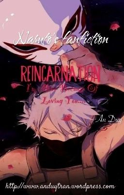 [Fanfic Naruto] Reincarnation - Một Kiếp Luân Hồi