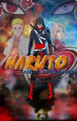 Fanfic NS: Naruto, días del futuro pasado (+18) [1ra Temporada] [Terminado]