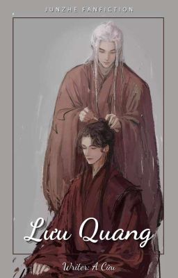 [Fanfic Ôn Chu] Lưu Quang