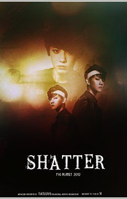 [Fanfic|Oneshot|ChanBaek] Shatter