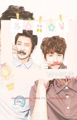 [Fanfic|Oneshot|ChanBaek] White Valentine