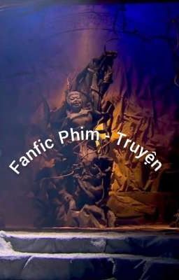 Fanfic: Phim - Truyện 