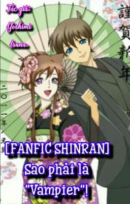 [FANFIC SHINRAN] Sao phải là 