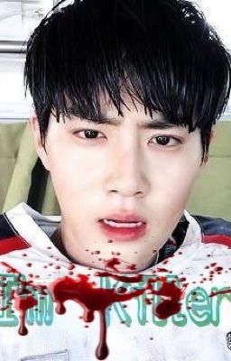 FanFic (SUD.O) I'M KILLER [EXO] SuD.o KyungMyun