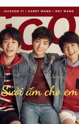 [Fanfic] [Tfboys] Sưởi ấm cho em