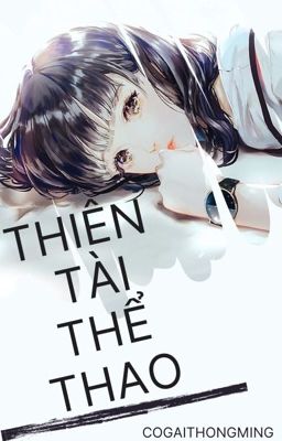 [Fanfic] Thiên Tài Thể Thao 