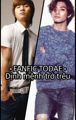 [FANFIC TODAE] ĐỊNH MỆNH TRỚ TRÊU 