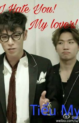 [FANFIC_TODAE] I HATE YOU! MY LOVER!