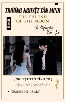 [Fanfic] Trường Nguyệt Tẫn Minh: Tịch Vụ