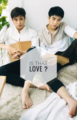 Fanfic-Uni5 ( Có phải là yêu? Is that love?)