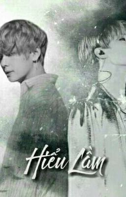 [FanFic VMin/HE] Hiểu Lầm [ĐM] 