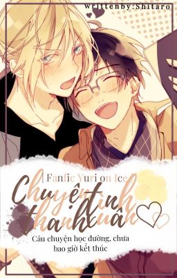 |fanfic|[Yuri on Ice] : Chuyện tình thanh xuân