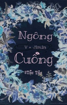 [FanficBTS][VMin] Ngông Cuồng